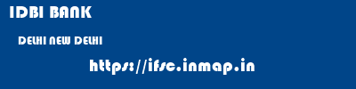 IDBI BANK  DELHI NEW DELHI    ifsc code